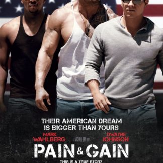 Pain and Gain Movie Poster (Click for full image)